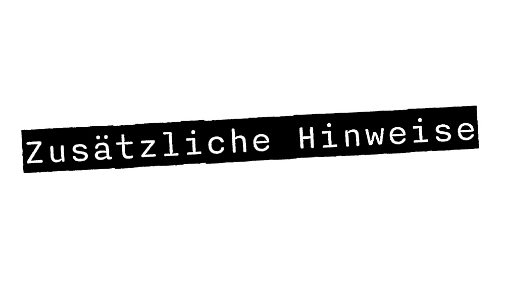 zusaetzliche_hinweise Zusätzliche Hinweise